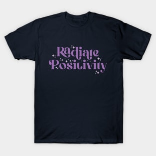 Radiate Positivity T-Shirt